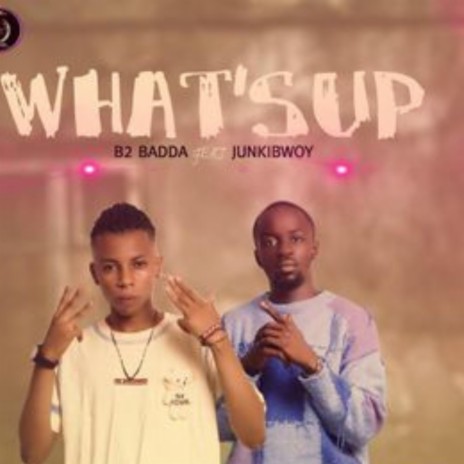 What's Up (feat. Junkibwoy) | Boomplay Music