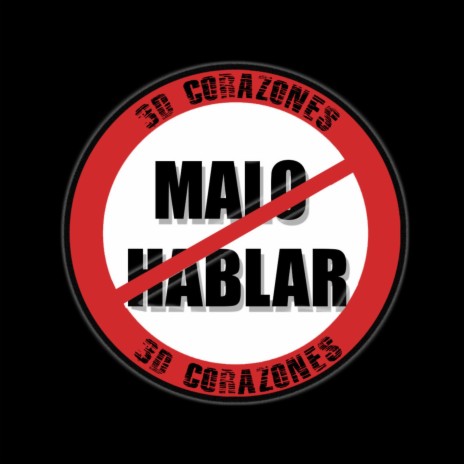 Malo Hablar | Boomplay Music