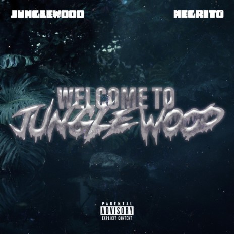 NEGRITO x JungleWood (Welcome To JungleWood) ft. Negrito | Boomplay Music