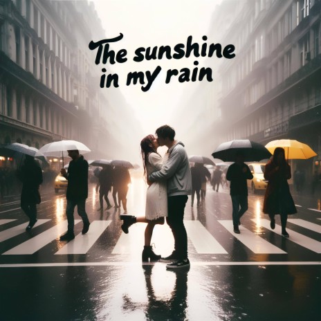 The Sunshine in My Rain