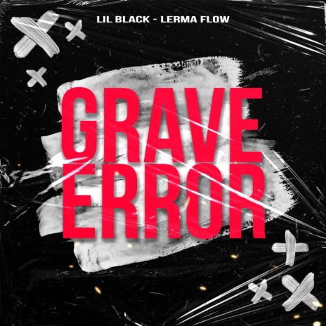 Grave Error ft. Lerma Flow | Boomplay Music