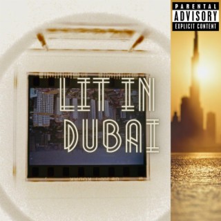 Lit In Dubai lyrics | Boomplay Music