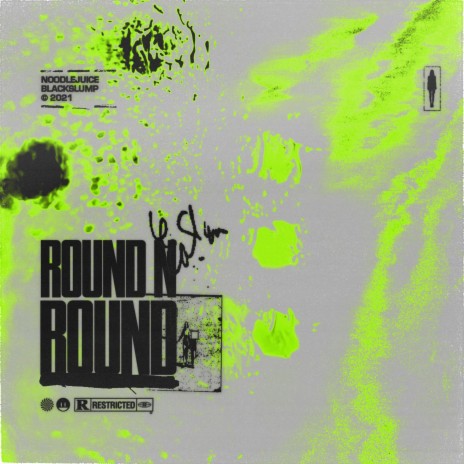 ROUND N ROUND ft. Blackslump | Boomplay Music