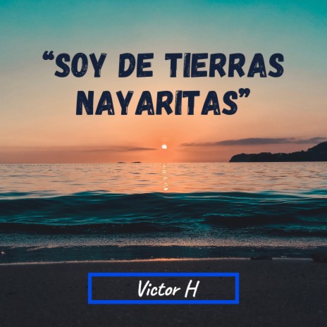 Soy de Tierras Nayaritas | Boomplay Music