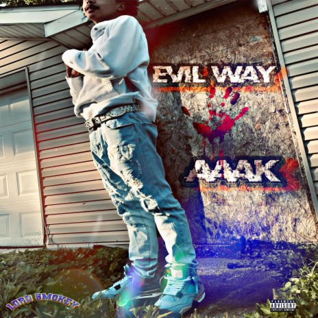 Evil Way ft. AAAK | Boomplay Music