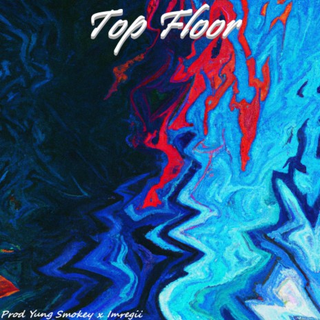 Top Floor | Boomplay Music