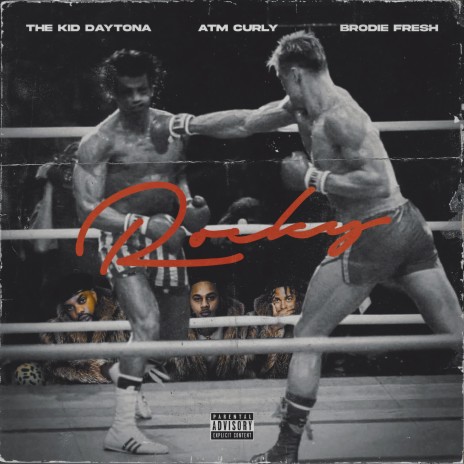 Rocky ft. The Kid Daytona & Brodie Fresh | Boomplay Music