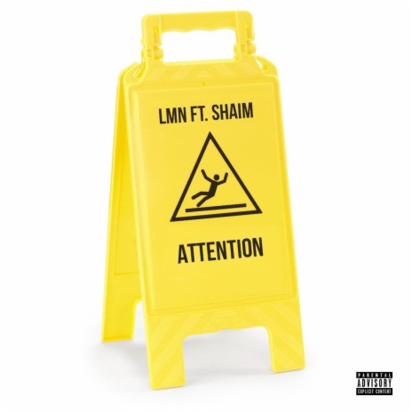 ATTENTION ft. SHAIM | Boomplay Music