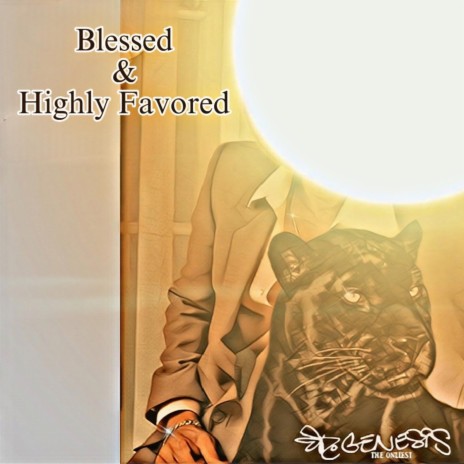 Blessed & Highly Favored | Boomplay Music