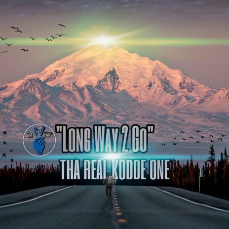 Long Way 2 Go | Boomplay Music