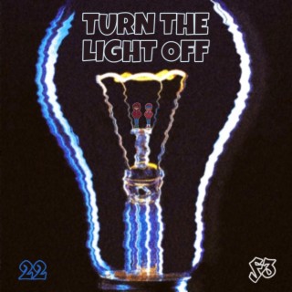 Turn The Light Off | Boomplay Music