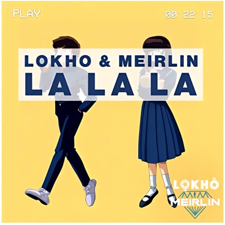 LA LA LA ft. Lokho | Boomplay Music