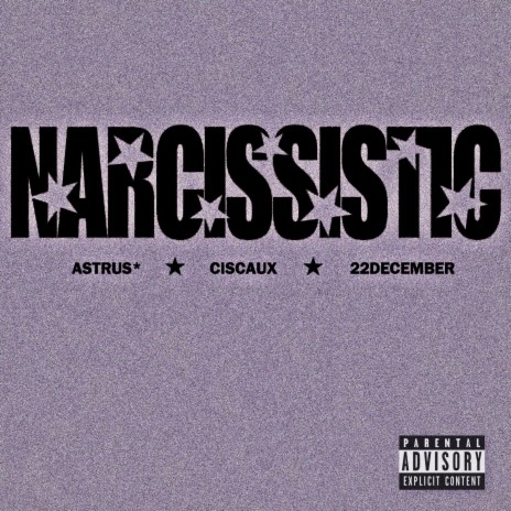 Narcissistic ft. Ciscaux & 22december | Boomplay Music