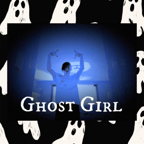 Ghost Girl | Boomplay Music