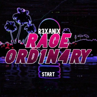 Rage Ordinary