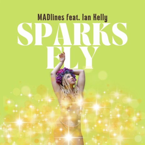 Sparks Fly (Special Version) ft. Ian Kelly | Boomplay Music