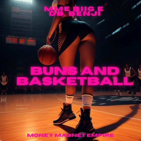 Buns and Basketball ft. DB. Benji | Boomplay Music