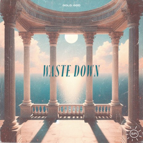 Waste Down | Boomplay Music