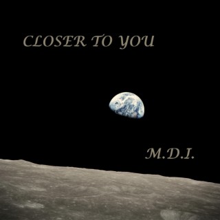 Closer To You