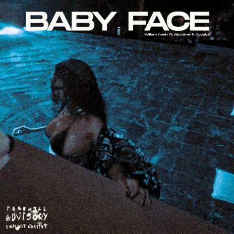 Baby Face ft. Nicotine! & Crystol | Boomplay Music