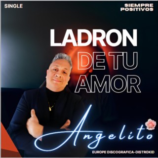 LADRON DE TU AMOR