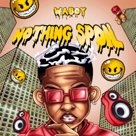 Nothing spoil | Boomplay Music