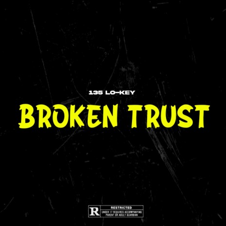 Broken Trust | Boomplay Music