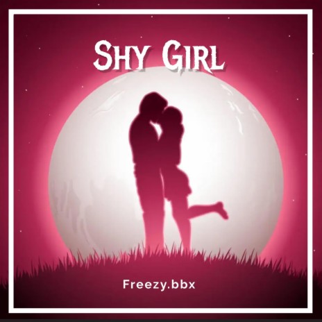 Shy Girl | Boomplay Music