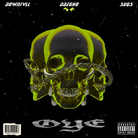 Oye ft. Daegho & Sugs | Boomplay Music