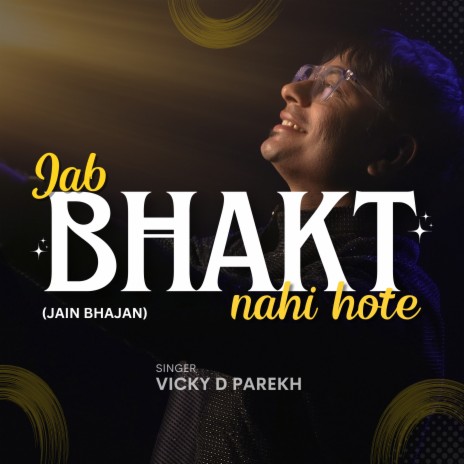 Jab Bhakt Nahi Hote (Jain Bhajan) | Boomplay Music