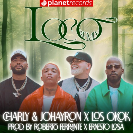 Loco Remix (Prod. by Roberto Ferrante x Ernesto Losa) ft. Los Ok Ok, Roberto Ferrante & Ernesto Losa | Boomplay Music