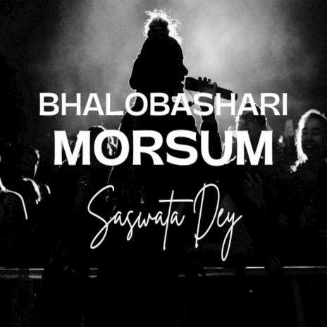 Bhalobashari Morsum | Boomplay Music