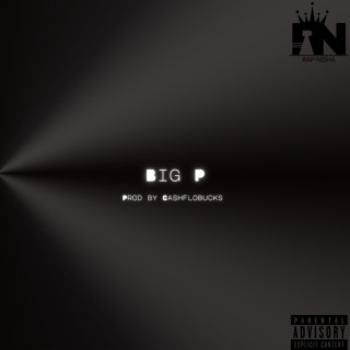 Big P lyrics | Boomplay Music