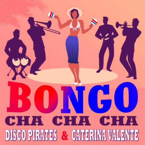 Bongo Cha Cha Cha (2021 Remix) ft. Caterina Valente | Boomplay Music