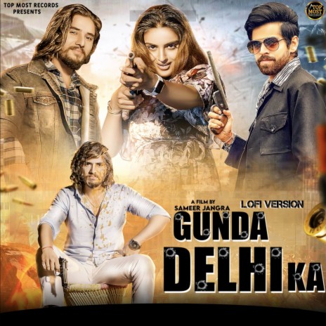 Gunda Delhi Ka (Lofi Version) ft. Ashu Twinkle, Divyanka Sirohi & Parvesh Kaushik | Boomplay Music