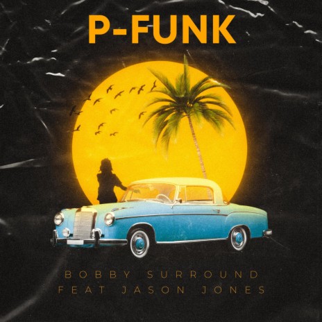 P-Funk ft. Jason Jones | Boomplay Music