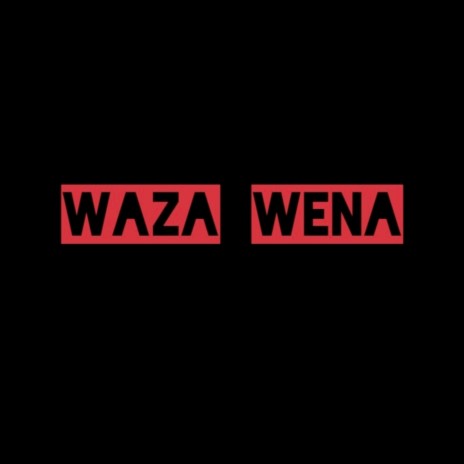 Waza Wena | Boomplay Music