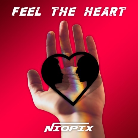 Feel The Heart | Boomplay Music