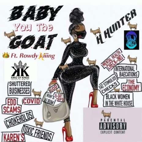 BABY YOU THE GOAT ft. Rowdy kiiing | Boomplay Music
