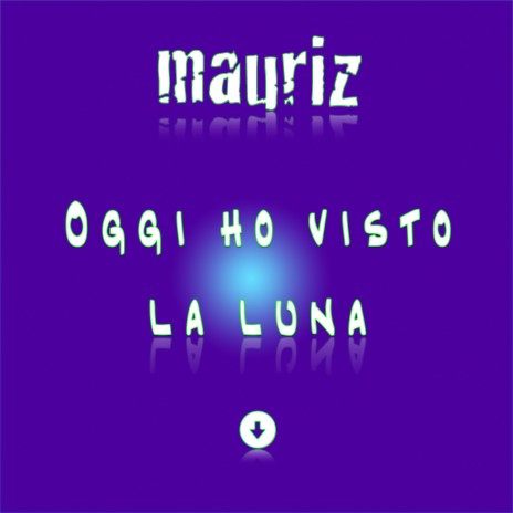 Oggi ho visto la luna | Boomplay Music