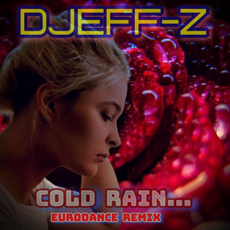 Cold rain... (Eurodance remix) | Boomplay Music