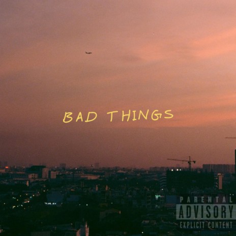 Bad things ft. RUNJESSE | Boomplay Music