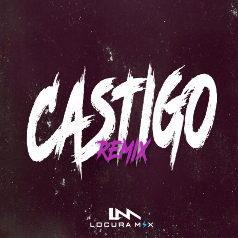 Castigo (Remix) ft. Los Nota Lokos & Callejero Fino | Boomplay Music