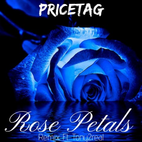 Rose Petals (Tony2real Remix) ft. Tony2real | Boomplay Music