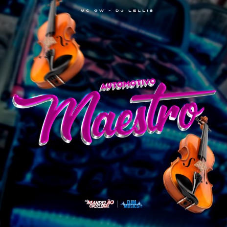 Automotivo - Maestro ft. DJ Lellis | Boomplay Music