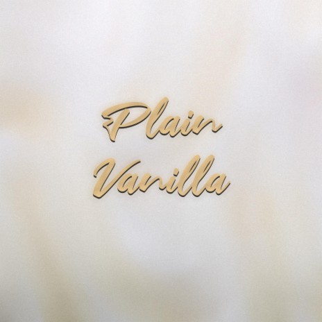 Plain Vanilla | Boomplay Music