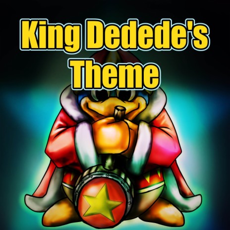 King Dedede's Theme (From Kirby Super Star) (Electro House Version) | Boomplay Music