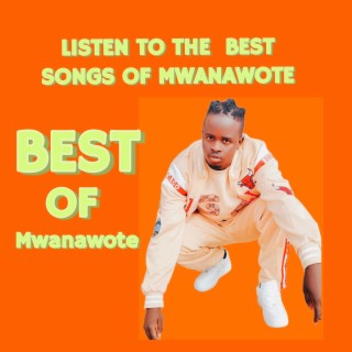 Best Of Mwanawote