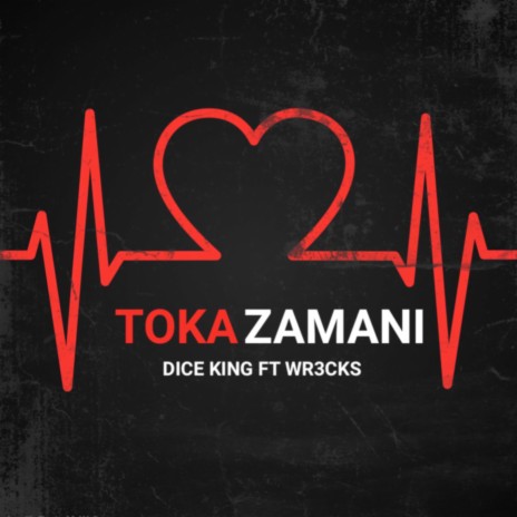 Toka Zamani ft. Wr3cks | Boomplay Music