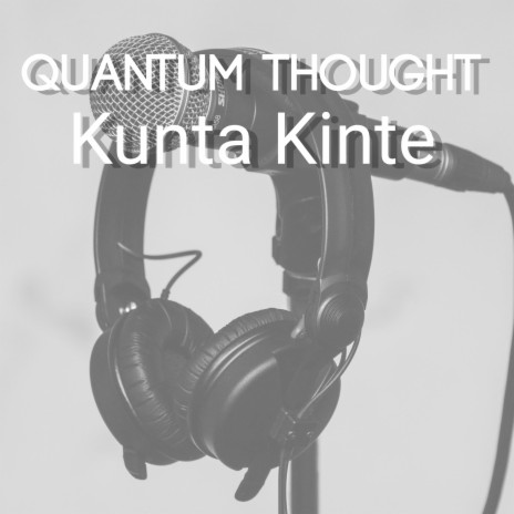 Kunta Kinte | Boomplay Music